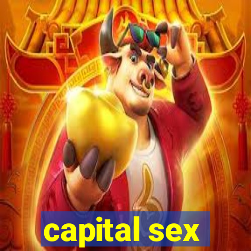 capital sex